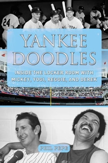 Yankee Doodles, Phil Pepe - Ebook - 9781613217856