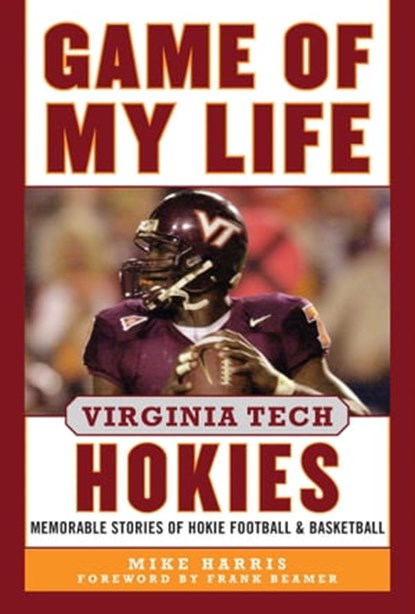 Game of My Life Virginia Tech Hokies, Mike Harris - Ebook - 9781613217917