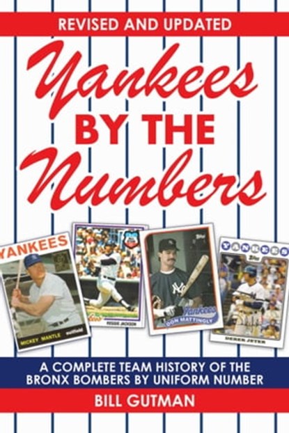 Yankees by the Numbers, Bill Gutman - Ebook - 9781613218006