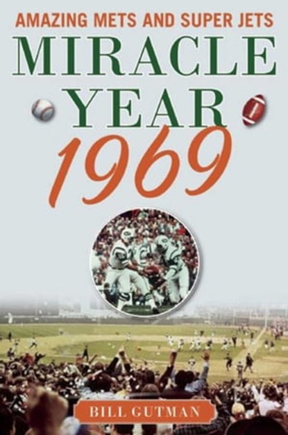 Miracle Year 1969, Bill Gutman - Ebook - 9781613218662