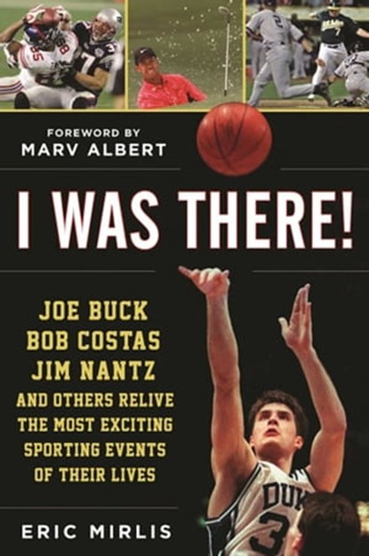 I Was There!, Eric Mirlis - Ebook - 9781613219416