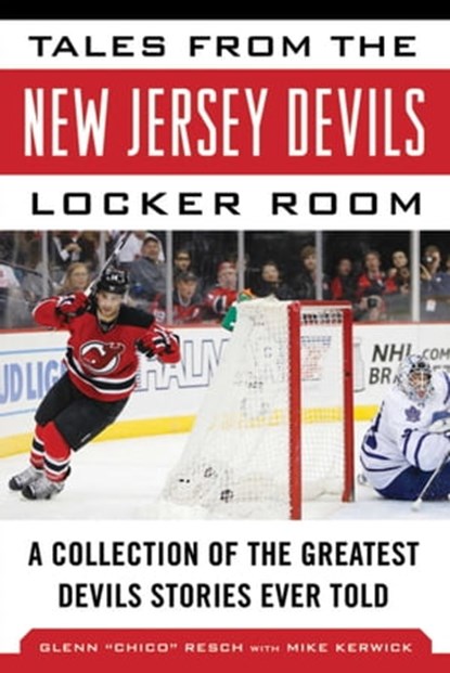 Tales from the New Jersey Devils Locker Room, Glenn Chico Resch ; Mike Kerwick - Ebook - 9781613219614