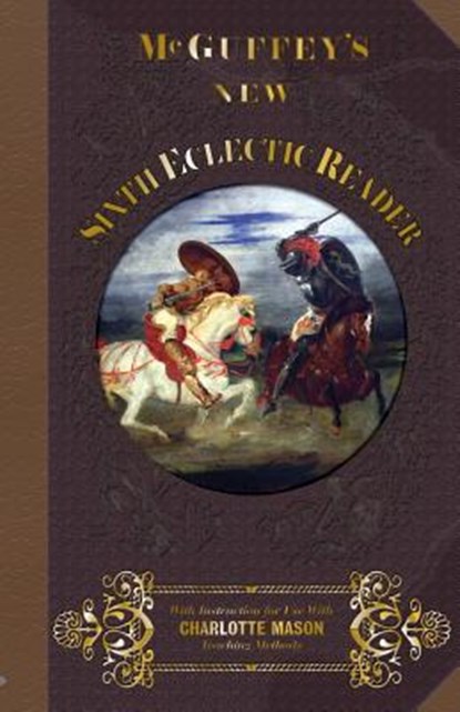 McGuffey's New Sixth Eclectic Reader, William Holmes McGuffey - Paperback - 9781613220214
