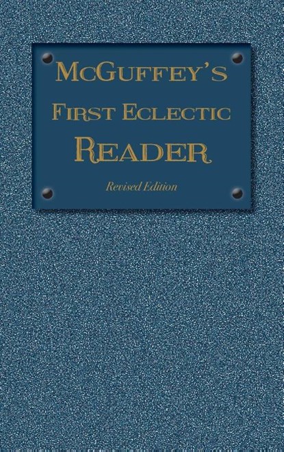 McGuffey's First Eclectic Reader, William Holmes McGuffey - Gebonden - 9781613220573