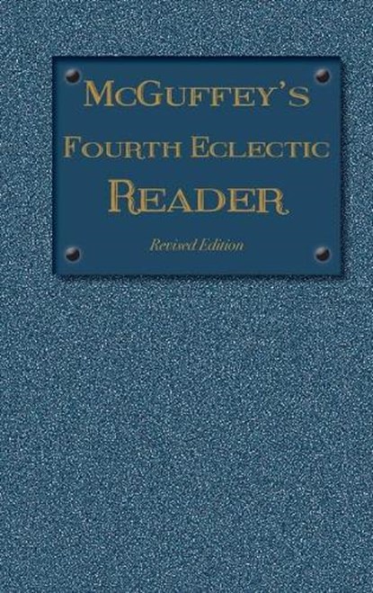 McGuffey's Fourth Eclectic Reader, William Holmes McGuffey - Gebonden - 9781613220634