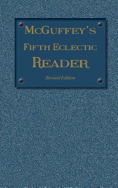 McGuffey's Fifth Eclectic Reader (1879), William Holmes McGuffey - Gebonden - 9781613220665