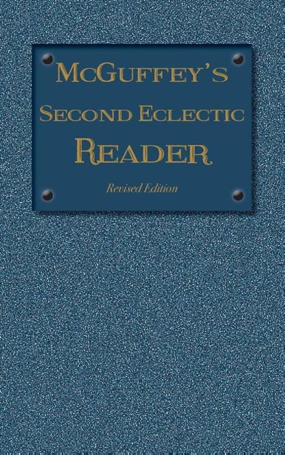 McGuffey's Second Eclectic Reader, WILLIAM H MCGUFFEY - Gebonden - 9781613220672