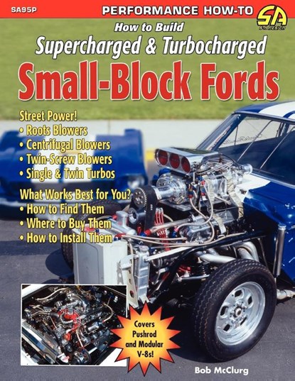 How to Build Supercharged & Turbocharged Small-Block Fords, Bob McClurg - Paperback - 9781613250051