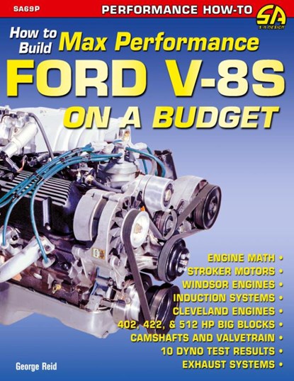 How to Build Max-Performance Ford V-8s on a Budget, George Reid - Paperback - 9781613250785