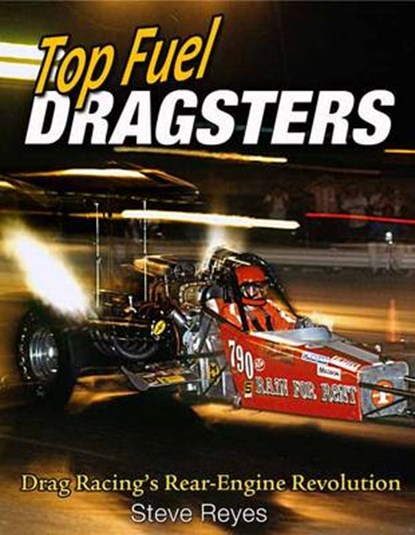 Top Fuel Dragsters, Steve Reyes - Paperback - 9781613252185