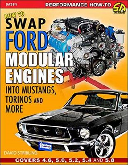 How to Swap Ford Modular Engines into Mustangs, Torinos and More, Dave Stribling - Paperback - 9781613252956