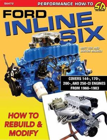 Ford Inline Six, Matt Cox ; Maurer Barton - Paperback - 9781613255179