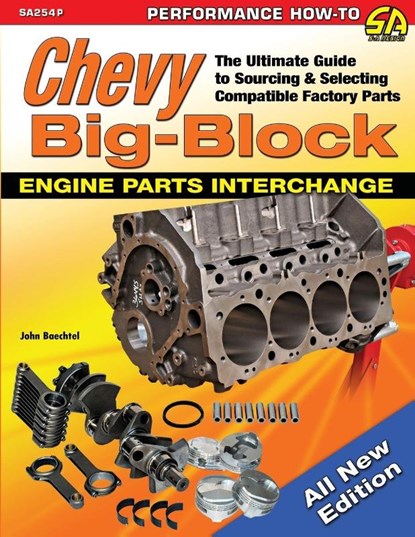 Chevy Big-Block Engine Parts Interchange, John Baechtel - Paperback - 9781613255322
