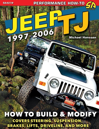 Jeep TJ 1997-2006, Michael Hanssen - Paperback - 9781613257333