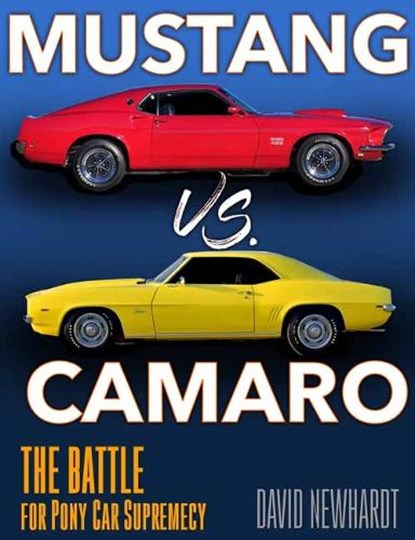 Mustang vs. Camaro, David Newhardt - Paperback - 9781613258484