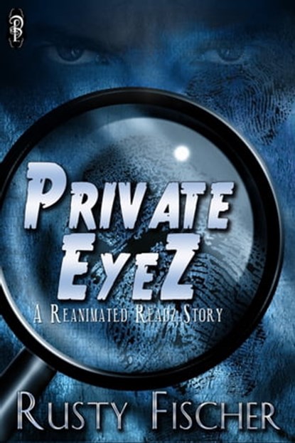 Private EyeZ, Rusty Fischer - Ebook - 9781613333006