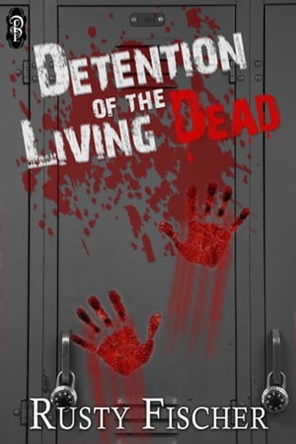 Detention of the Living Dead, Rusty Fischer - Ebook - 9781613333808
