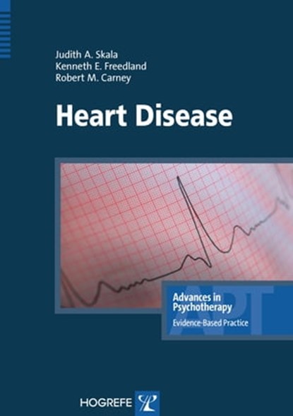 Heart Disease, Judith A Skala ; Kenneth E Freedland ; Robert M Carney - Ebook - 9781613343135