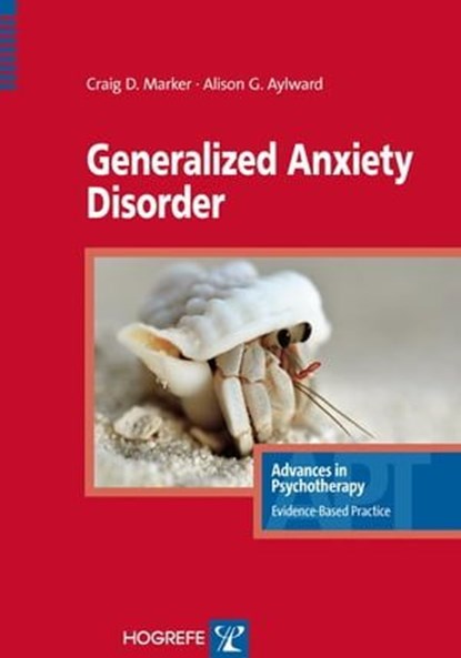 Generalized Anxiety Disorder, Craig Marker ; Alison Aylward - Ebook - 9781613343357