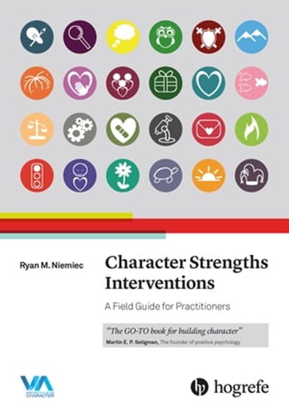 Character Strengths Interventions, Ryan M. Niemiec - Ebook - 9781613344927