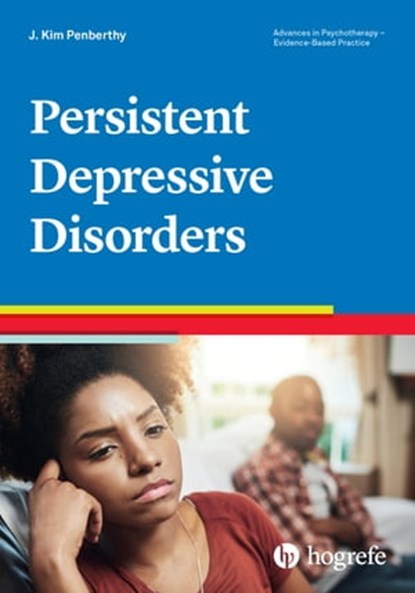 Persistent Depressive Disorder, J. Kim Penberthy - Ebook - 9781613345054