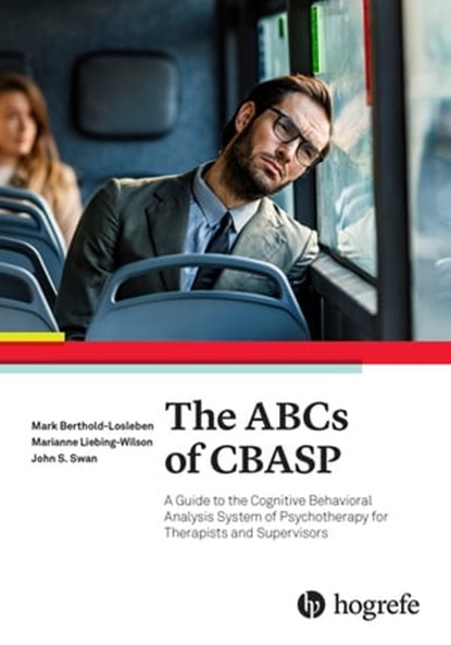 The ABCs of CBASP, Mark Berthold-Losleben ; John S. Swan ; Marianne Liebing-Wilson - Ebook - 9781613345849
