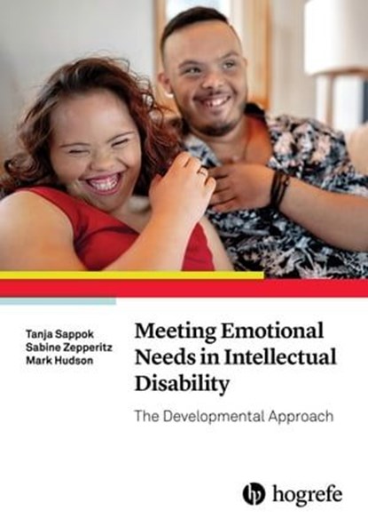 Meeting Emotional Needs in Intellectual Disability, Tanja Sappok ; Sabine Zepperitz ; Mark Hudson - Ebook - 9781613345894
