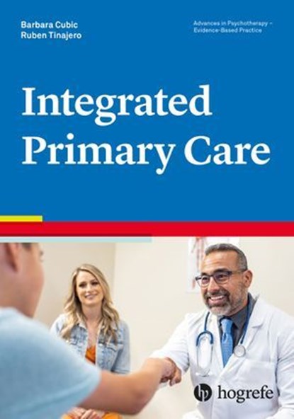 Integrated Primary Care, Barbara Cubic ; Ruben Tinajero - Ebook - 9781613346105