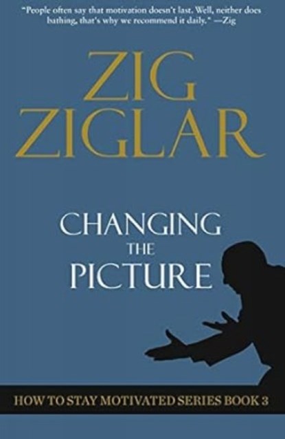 Changing The Picture, Zig Ziglar - Paperback - 9781613397466