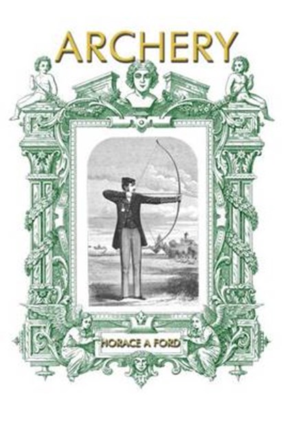 Archery, Horace A. Ford - Paperback - 9781613422670
