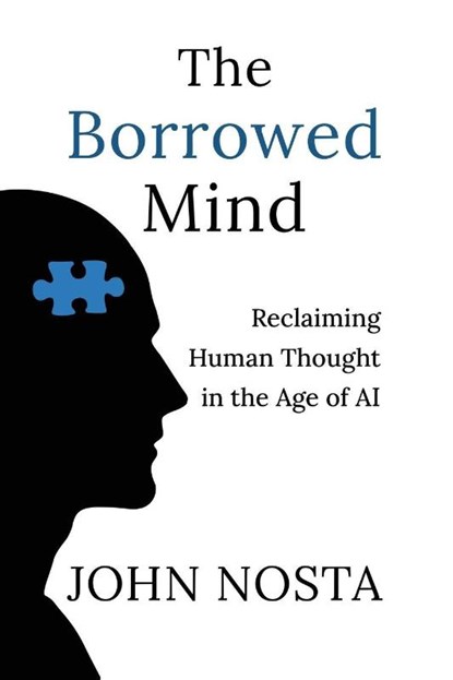 The Borrowed Mind, John Nosta - Paperback - 9781613431849