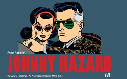 Johnny Hazard the complete dailies volume 12: 1962-1964, Frank Robbins - Gebonden - 9781613452967