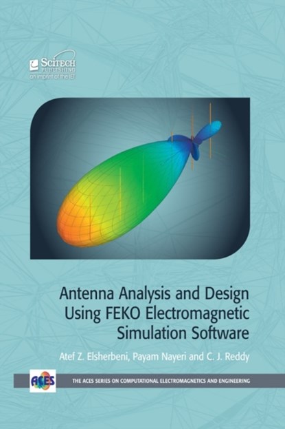 Antenna Analysis and Design using FEKO Electromagnetic Simulation Software, niet bekend - Gebonden - 9781613532058
