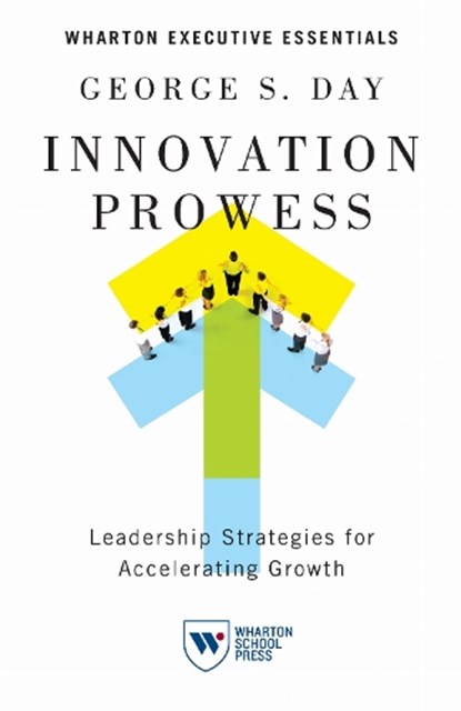 Innovation Prowess, George S. Day - Paperback - 9781613630280