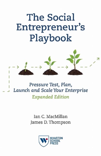 The Social Entrepreneur's Playbook, Expanded Edition, Ian C. MacMillan ; James D. Thompson - Paperback - 9781613630327