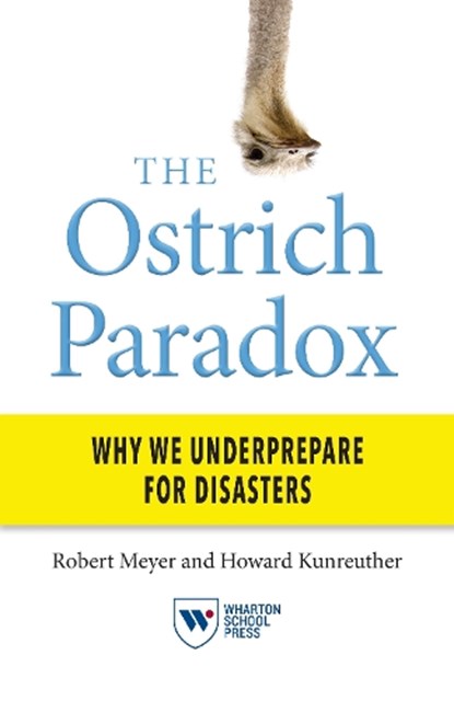 The Ostrich Paradox, Robert Meyer ; Howard Kunreuther - Paperback - 9781613630808
