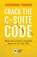 Crack the C-Suite Code, Cassandra Frangos - Paperback - 9781613630846