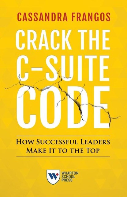 Crack the C-Suite Code, Cassandra Frangos - Paperback - 9781613630846