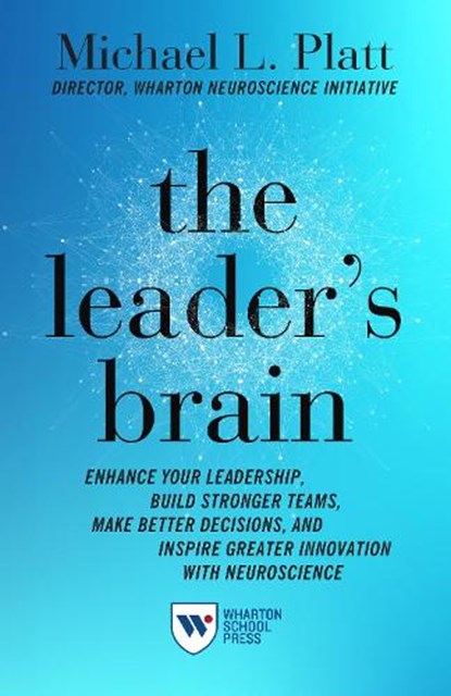 The Leader's Brain, Michael Platt - Paperback - 9781613630990