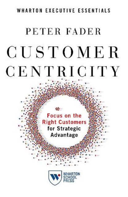 Customer Centricity, Peter Fader - Paperback - 9781613631027