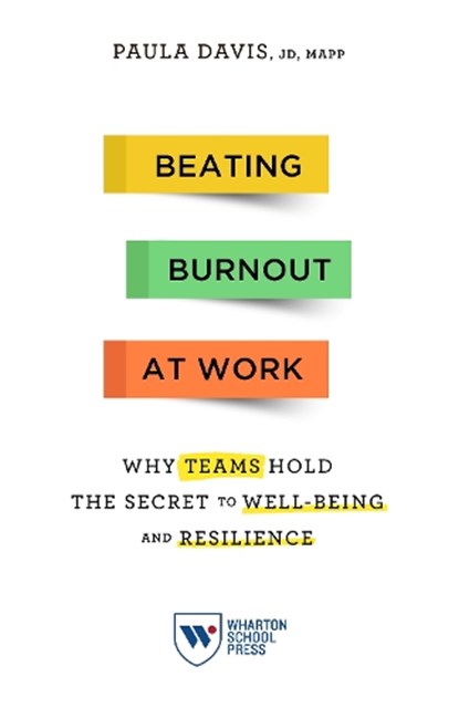 Beating Burnout at Work, Paula Davis - Paperback - 9781613631126