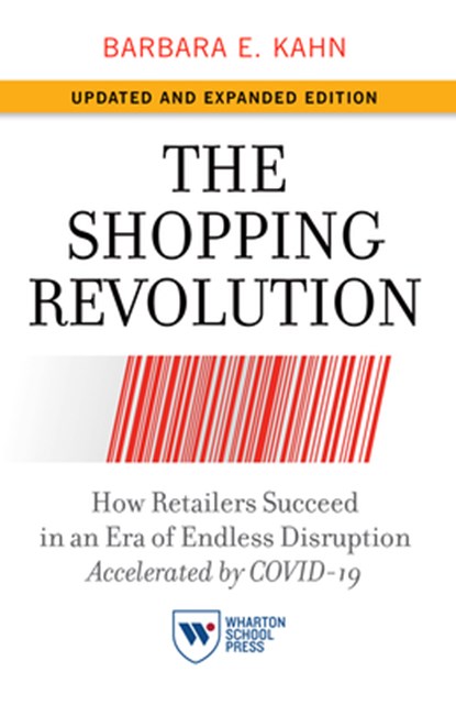 The Shopping Revolution, Updated and Expanded Edition, Barbara E. Kahn - Paperback - 9781613631140