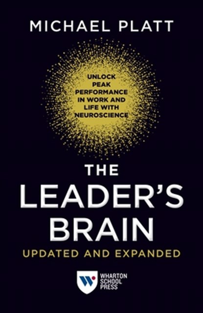The Leader's Brain, Updated and Expanded, Michael Platt - Paperback - 9781613631959
