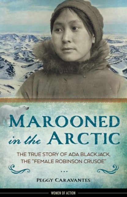 Marooned in the Arctic, Peggy Caravantes - Gebonden - 9781613730980