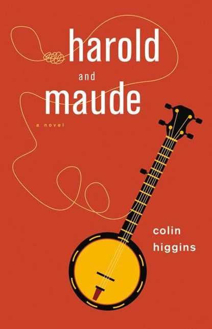Harold and Maude, Colin Higgins - Paperback - 9781613731260