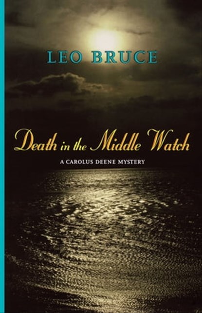Death in the Middle Watch, Leo Bruce - Ebook - 9781613732762