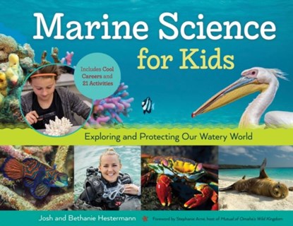 Marine Science for Kids, Bethanie Hestermann ; Josh Hestermann - Paperback - 9781613735367
