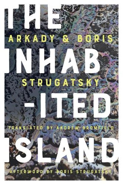 Strugatsky, A: Inhabited Island, Arkady Strugatsky ; Boris Strugatsky - Paperback - 9781613735978