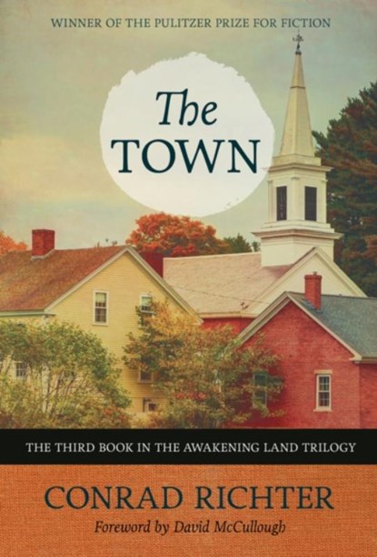 The Town Volume 31, Conrad Richter ; David McCullough - Paperback - 9781613737439