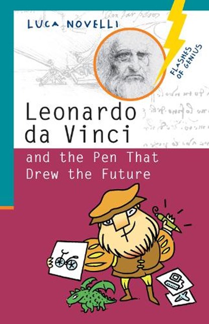 Leonardo Da Vinci and the Pen That Drew the Future, Luca Novelli - Paperback - 9781613738696